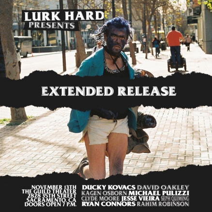 <span class='eventDate'>November 13, 2019</span><style>.eventDate {font-size:14px;color:rgb(150,150,150);font-weight:bold;}</style><br />Lurk Hard&#039;s &quot;Extended Release&quot; Premiere
