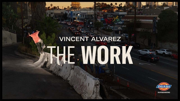 Vincent Alvarez "Pekerjaan" Video Dickies