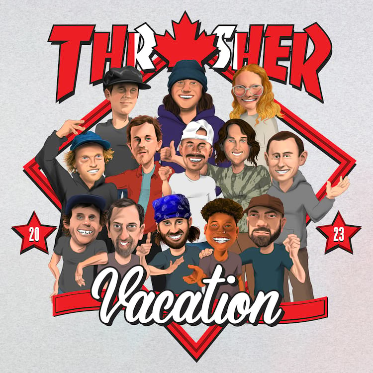 Thrasher Magazine - Thrasher Vacation Canada Announcement