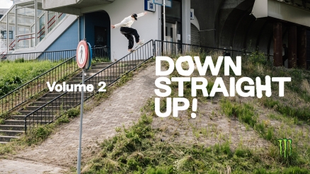 Monster's "DOWN STRAIGHT UP Vol. 2" Video