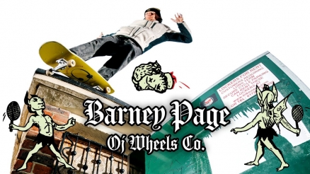 Barney Page&#039;s &quot;Pixie&quot; OJ Wheels Part