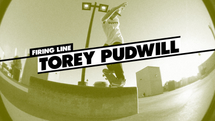 Firing Line: Torey Pudwill