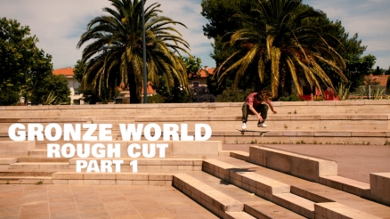 Rough Cut: Gronze World