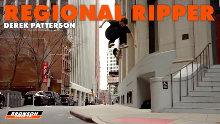 Derek Patterson&#039;s &quot;Regional Ripper&quot; Bronson Part