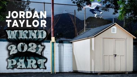 Jordan Taylor's "WKND 2021" Part