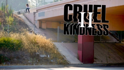 The &quot;Cruel Kindness 2&quot; Video