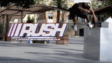 JACKER'S "RUSH" Full-Length Video