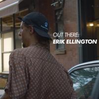 Out There: Erik Ellington