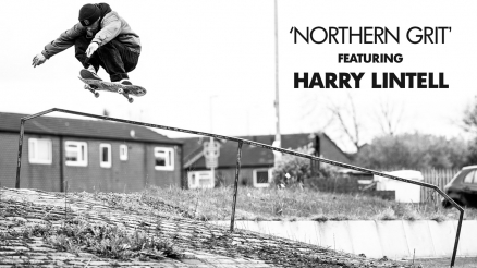 Harry Lintell's "Northern Grit" Part