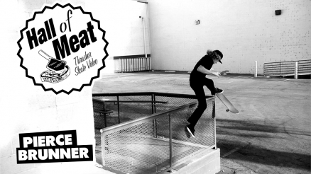 Hall Of Meat: Pierce Brunner