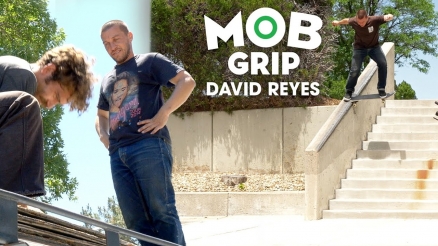David Reyes for Mob Grip